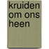Kruiden om ons heen