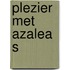 Plezier met azalea s