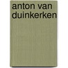 Anton van duinkerken door Kroon