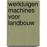 Werktuigen machines voor landbouw by Elema