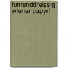 Funfunddreissig wiener papyri by Sypesteyn