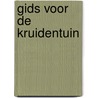 Gids voor de kruidentuin door Onbekend