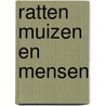 Ratten muizen en mensen door Klyn