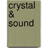 Crystal & Sound