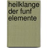 Heilklange der funf Elemente door D. Perret