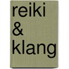 Reiki & Klang by S. Drenkelfort