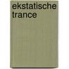 Ekstatische trance by N. Nauwalt