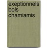 Exeptionnels Bols chamiamis by Dick Ruiter