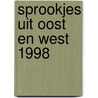 Sprookjes uit oost en west 1998 by J. Boeijink