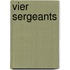 Vier sergeants