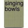 Singing Bowls door Jansen, Eva Judy