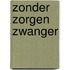 Zonder zorgen zwanger