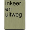 Inkeer en uitweg