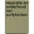 Reparatie en onderhoud van surfplanken