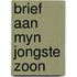 Brief aan myn jongste zoon