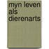 Myn leven als dierenarts