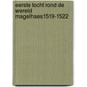 Eerste tocht rond de wereld magelhaes1519-1522 door Magalhaes