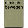 Ritmisch bewegen door Engel