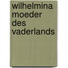 Wilhelmina moeder des vaderlands by Jos Lammers