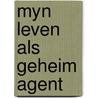 Myn leven als geheim agent by Goldsmith