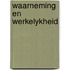 Waarneming en werkelykheid