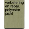 Verbetering en repar. polyester jacht door Jones