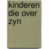 Kinderen die over zyn door Servaes