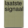 Laatste signaal by Wheeler