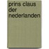 Prins claus der nederlanden