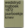 Wedstryd logboek 1972 jaarboekje knwv by Knoop