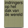 Indringers op het dak van de wereld door Hopkirk