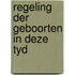 Regeling der geboorten in deze tyd