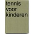 Tennis voor kinderen
