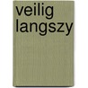 Veilig langszy by Peyton