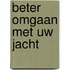 Beter omgaan met uw jacht