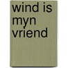 Wind is myn vriend by Jones