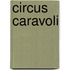 Circus caravoli