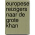 Europese reizigers naar de grote khan