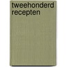 Tweehonderd recepten door Lotgering Hillebrand