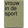 Vrouw in de sport by Suzanne van Norden