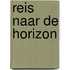 Reis naar de horizon