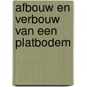 Afbouw en verbouw van een platbodem door Post