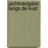 Jachtnavigator langs de kust by Wilkes