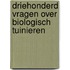 Driehonderd vragen over biologisch tuinieren