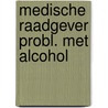 Medische raadgever probl. met alcohol by Feuerlein