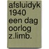 Afsluidyk 1940 een dag oorlog z.limb.