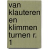 Van klauteren en klimmen turnen r. 1 by Raupke