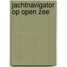 Jachtnavigator op open zee by Wilkes