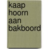 Kaap hoorn aan bakboord door Peter Bruce