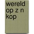Wereld op z n kop